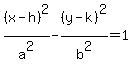 %28x-h%29%5E2%2Fa%5E2+-+%28y-k%29%5E2%2Fb%5E2+=+1