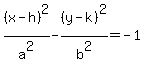%28x-h%29%5E2%2Fa%5E2-%28y-k%29%5E2%2Fb%5E2=-1