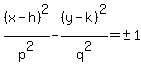 %28x-h%29%5E2%2Fp%5E2-%28y-k%29%5E2%2Fq%5E2=%22+%22%2B-+1