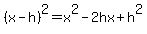 %28x-h%29%5E2=x%5E2-2hx%2Bh%5E2