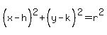 %28x-h%5E%22%22%29%5E2%2B%28y-k%5E%22%22%29%5E2=r%5E2