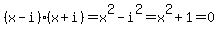%28x-i%29%28x%2Bi%29+=+x%5E2+-+i%5E2+=+x%5E2%2B+1+=+0