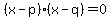 %28x-p%29%28x-q%29+=+0