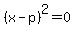 %28x-p%29%5E2=0
