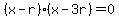%28x-r%29%28x-3r%29+=+0