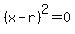 %28x-r%29%5E2=0