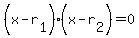 %28x-r%5B1%5D%29%28x-r%5B2%5D%29+=+0
