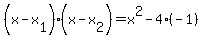 %28x-x%5B1%5D%29%28x-x%5B2%5D%29=x%5E2-4%28-1%29