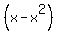 %28x-x%5E2%29