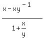 %28x-xy%5E%28-1%29%29%2F%281%2Bx%2Fy%29