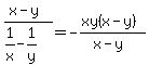 %28x-y%29%2F+%281%2Fx-1%2Fy%29=-%28xy%28x-y%29%29%2F+%28x-y%29