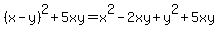 %28x-y%29%5E2%2B5xy=x%5E2-2xy%2By%5E2%2B5xy
