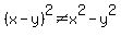 %28x-y%29%5E2+%3C%3E+x%5E2-y%5E2