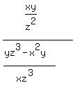 %28xy%2Fz%5E2%29%2F%28%28yz%5E3-x%5E2y%29%2F%28xz%5E3%29%29