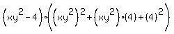 \"%28xy%5E2-4%29%28%28xy%5E2%29%5E2%2B%28xy%5E2%29%284%29%2B%284%29%5E2%29\"