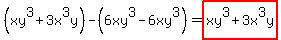 %28xy%5E3%2B3x%5E3y%29-%286xy%5E3-6xy%5E3%29=highlight%28xy%5E3%2B3x%5E3y%29