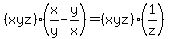 %28xyz%29%28x%2Fy-y%2Fx%29=%28xyz%29%281%2Fz%29