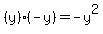 %28y%29%2A%28-y%29=-y%5E2