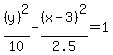 %28y%29%5E2%2F10+-+%28x-3%29%5E2%2F2.5+=+1