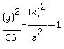 %28y%29%5E2%2F36+-%28x%29%5E2%2Fa%5E2+=1