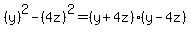 %28y%29%5E2-%284z%29%5E2=%28y%2B4z%29%28y-4z%29