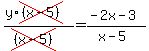 %28y%2Across%28%28x-5%29%29%29%2F%28cross%28%28x-5%29%29%29=%28-2x-3%29%2F%28x-5%29