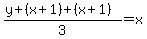 %28y%2B%28x%2B1%29%2B%28x%2B1%29%29%2F3=x