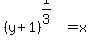 %28y%2B1%29%5E%281%2F3%29+=+x