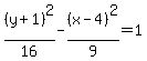 %28y%2B1%29%5E2%2F16-%28x-4%29%5E2%2F9=1
