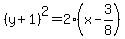 %28y%2B1%29%5E2=2%28x+-+3%2F8%29