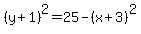 %28y%2B1%29%5E2=25-%28x%2B3%29%5E2
