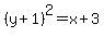 %28y%2B1%29%5E2=x%2B3%29