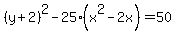 %28y%2B2%29%5E2-25%28x%5E2-2x%29=50