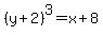%28y%2B2%29%5E3=x%2B8