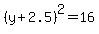 %28y%2B2.5%29%5E2=16
