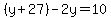 %28y%2B27%29-2y=10
