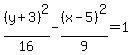 %28y%2B3%29%5E2%2F16+-+%28x-5%29%5E2%2F9+=+1