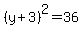 %28y%2B3%29%5E2=36
