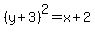 %28y%2B3%29%5E2=x%2B2