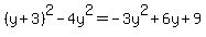 %28y%2B3%29%5E2-4y%5E2=-3y%5E2%2B6y%2B9