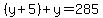 %28y%2B5%29%2By=285