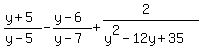 %28y%2B5%29%2F%28y-5%29+-+%28y-6%29%2F%28y-7%29+%2B+%282%29%2F%28y%5E2-12y%2B35%29