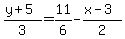 %28y%2B5%29%2F3=11%2F6-%28x-3%29%2F2