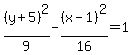 %28y%2B5%29%5E2%2F9+-+%28x-1%29%5E2%2F16+=+1
