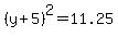 %28y%2B5%29%5E2=11.25