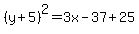 %28y%2B5%29%5E2=3x-37%2B25