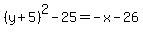 %28y%2B5%29%5E2-25=-x-26