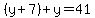 %28y%2B7%29%2By=41