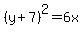%28y%2B7%29%5E2=6x
