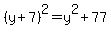 %28y%2B7%29%5E2=y%5E2%2B77